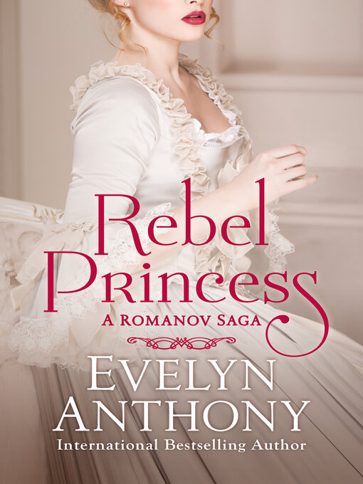 Title details for Rebel Princess by Evelyn Anthony - Available